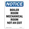 Signmission OSHA Notice, 7" Height, Boiler Room Mechanical Room Not An Exit Sign, 7" X 5", Portrait OS-NS-D-57-V-10375 - alternate 1